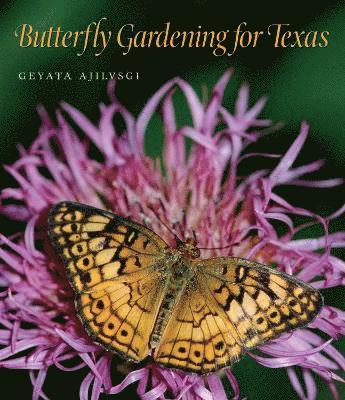 bokomslag Butterfly Gardening for Texas