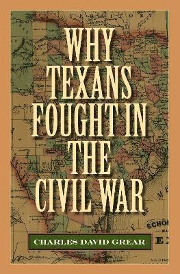 Why Texans Fought in the Civil War