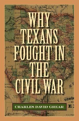 Why Texans Fought in the Civil War 1