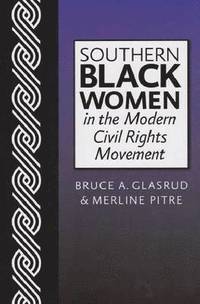bokomslag Southern Black Women in the Modern Civil Rights Movement