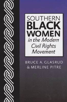 Southern Black Women in the Modern Civil Rights Movement 1