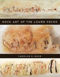 bokomslag Rock Art of the Lower Pecos