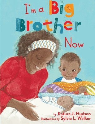 Katura J Hudson - I'm A Big Brother Now, Häftad