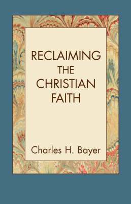 Reclaiming the Christian Faith 1