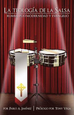 Pablo A Jimenez, Pablo A. Jimenez - Teologa de La Salsa, Häftad