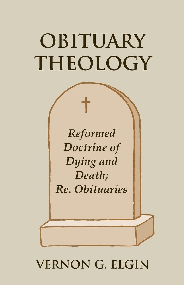 Vernon G Elgin, Vernon G. Elgin - Obituary Theology, Häftad