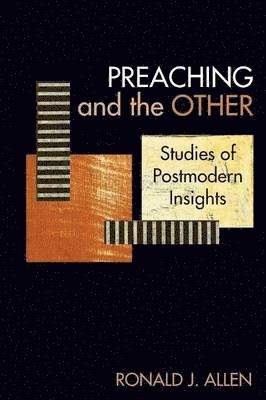 Ronald J Allen, Ronald J. Allen - Preaching and the Other, Häftad