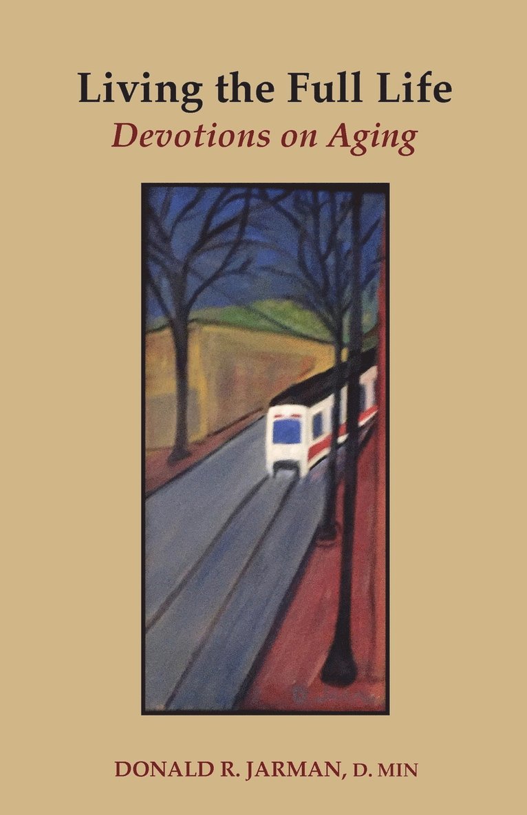 Donald R Jarman, Donald R. Jarman - Living the Full Life, Häftad