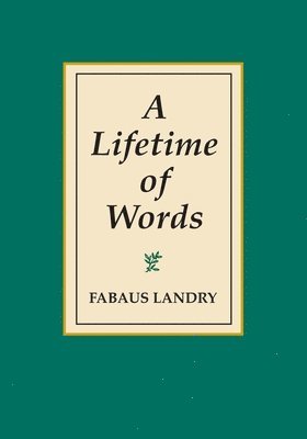 bokomslag A Lifetime of Words