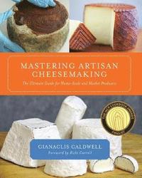 bokomslag Mastering Artisan Cheesemaking
