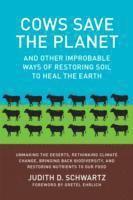 Judith D. Schwartz, Judith D Schwartz - Cows Save the Planet, Häftad