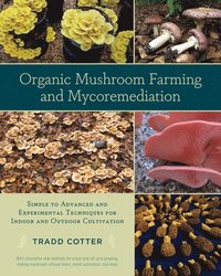 bokomslag Organic Mushroom Farming and Mycoremediation