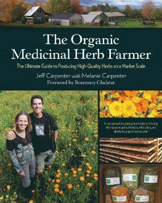 bokomslag The Organic Medicinal Herb Farmer