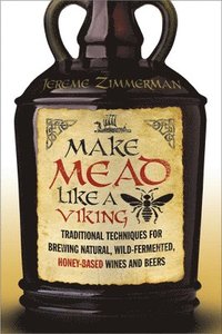 bokomslag Make Mead Like a Viking