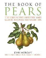 bokomslag The Book of Pears: The Definitive History and Guide to Over 500 Varieties