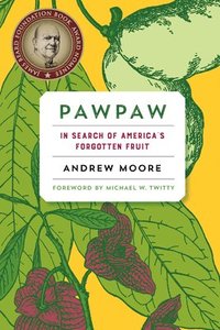bokomslag Pawpaw: In Search of Americaâ (Tm)S Forgotten Fruit