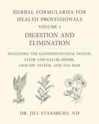 bokomslag Herbal Formularies for Health Professionals, Volume 1