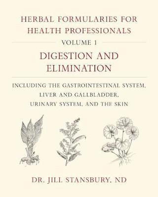 Herbal Formularies for Health Professionals, Volume 1 1