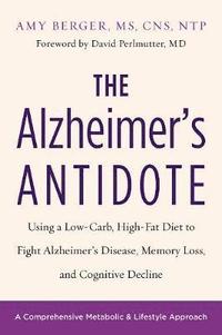 bokomslag Alzheimers antidote - using a low-carb, high-fat diet to fight alzheimer s