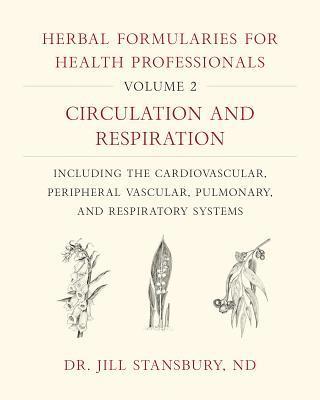 Herbal Formularies for Health Professionals, Volume 2 1