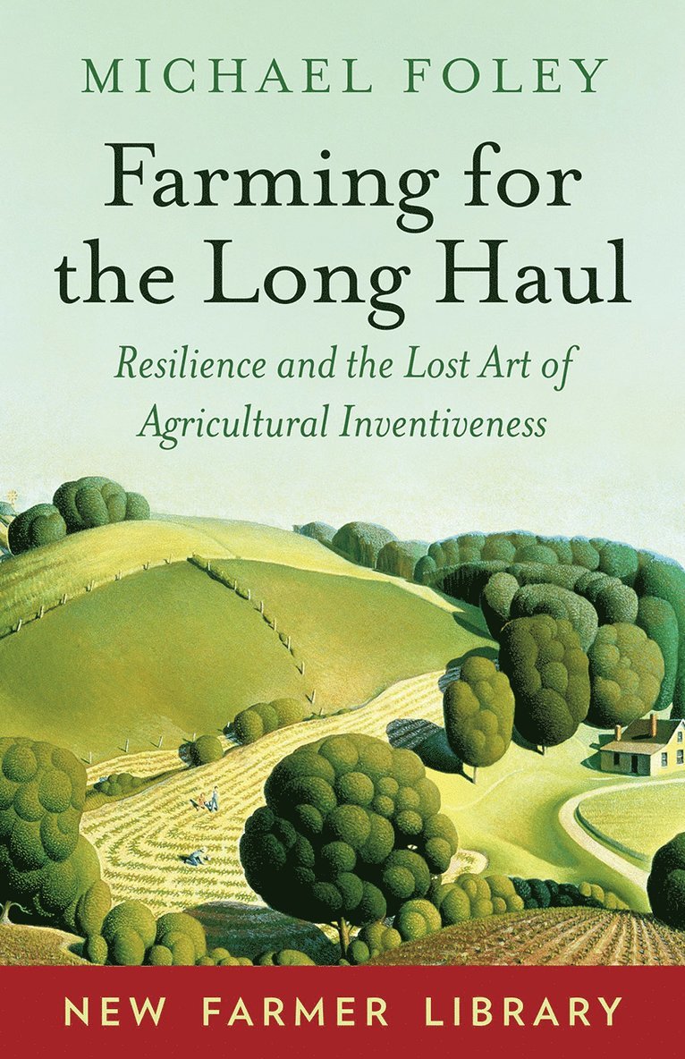 Michael Foley - Farming for the Long Haul, Häftad