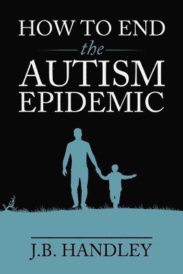 bokomslag How to End the Autism Epidemic