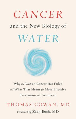 bokomslag Cancer and the New Biology of Water