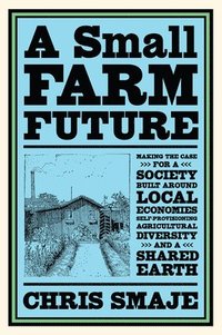 bokomslag A Small Farm Future