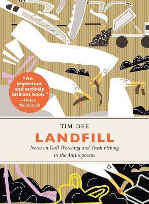 Landfill: Notes on Gull Watching and Trash Picking in the Anthropocene 1