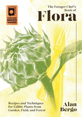 The Forager Chef's Book of Flora 1