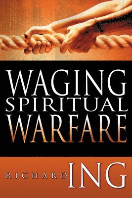 Waging Spiritual Warfare 1