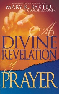 bokomslag A Divine Revelation of Prayer