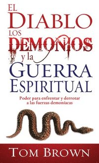 bokomslag Diablo, Los Demonios Y La Guerra Espiritual