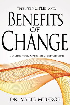 Principles And Benefits Of Change 1