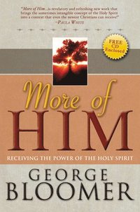 bokomslag More of Him: Receiving the Power of the Holy Spirit