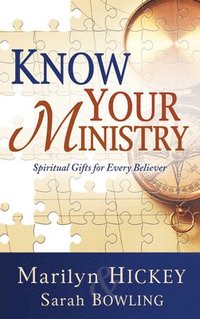 bokomslag Know Your Ministry: Spiritual Gifts for Every Believer