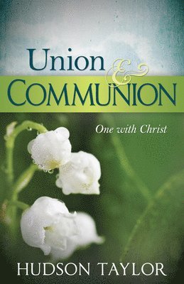 bokomslag Union & Communion: One with Christ