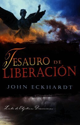 John Eckhardt - Tesauro de Liberación: Lista de Objetivos Demoníacos (Spanish Language Edition, Demon Hit List (Spanish)) = Thesaurus of Liberation, Häftad