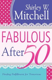 bokomslag Fabulous After 50