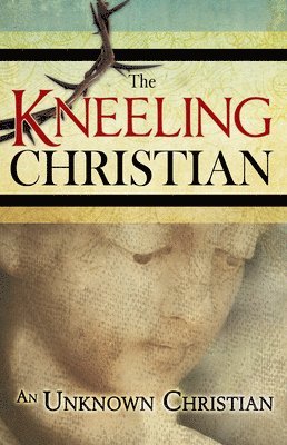 bokomslag The Kneeling Christian