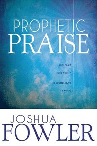 bokomslag Prophetic Praise
