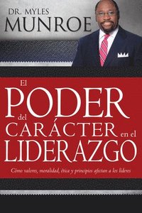 bokomslag El Poder Del Caracter En El Liderazgo