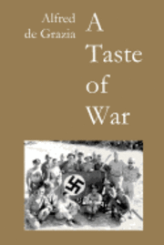 bokomslag A Taste of War: Soldiering in World War II