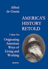 bokomslag America's History Retold: Originating American Ways of Living and Working