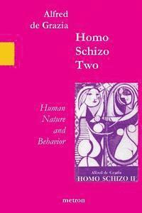 bokomslag Homo Schizo Two: Human Nature and Behavior