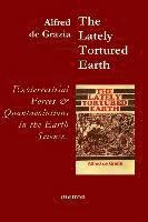 bokomslag The Lately Tortured Earth: Exoterrestrial forces and Quantavolutions in the Earth Sciences