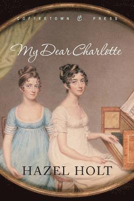 Hazel Holt - My Dear Charlotte, Häftad