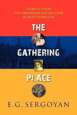 E G Sergoyan, E. G. Sergoyan, G Sergoyan, E - Gathering Place, Häftad