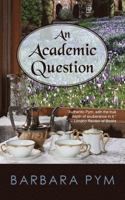 Barbara Pym - An Academic Question, Häftad