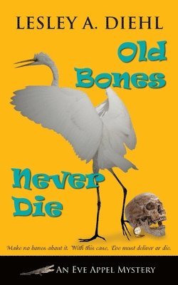 Lesley A Diehl - Old Bones Never Die, Häftad